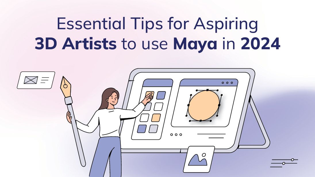 Essential Tips for Aspiring 3D Artists in 2024 for Mastering Maya Modeling